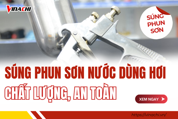 Súng phun sơn nước dùng hơi là gì? Có nên sử dụng